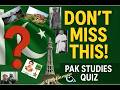 Pak.Study/History/Geography Quizes with answers.26-29Vid
