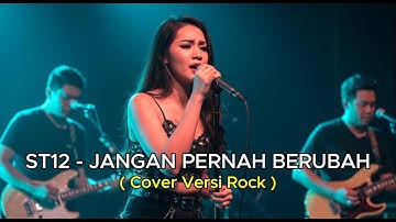ST12 - JANGAN PERNAH BERUBAH | VERSI ROCK (Cover By Ria Andini)
