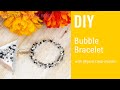 Use Miyuki Drop Seed Beads to Make a DIY Bubble Bracelet for Fun & Easy Craft Project Jewelry Design