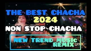 #100k CHACHA THE BEST CHACHA 2024 // NONSTOP CHACHA// NEW TREND MUSIC REMIX