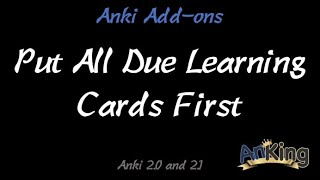 Anki 2.1: Put All Due Learning Cards First