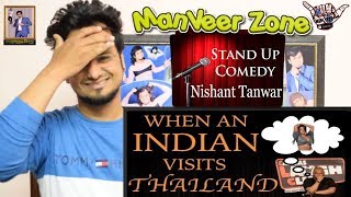 When An Indian Visits Thailand || Stand up Comedy by Nishant Tanwar || Indian Reaction