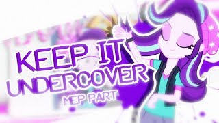 Undercover|Mep part for mlp Lights™✨.