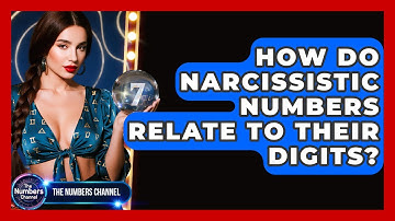 How Do Narcissistic Numbers Relate To Their Digits? - The Numbers Channel