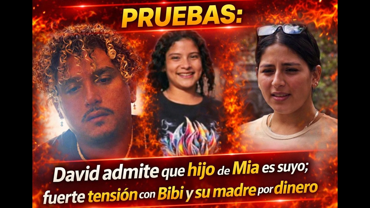 David admite que hijo de Mia es suyo; fuerte tensión con Bibi y su madre por dinero