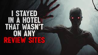 'I stayed in a hotel that wasn't on any review sites' Creepypasta