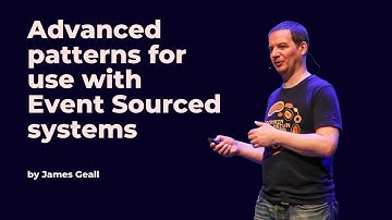 Advanced patterns for use with Event Sourced systems - James Geall - DDD Europe 2023