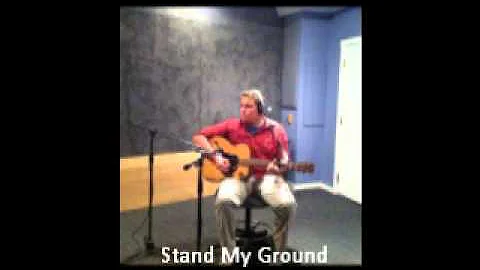 Stand My Ground- Pete Foley Original Song