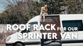 Fitting our Rhino Modular Roof Rack | Sprinter Van Conversion Ep 7 | VAN BUILD SERIES