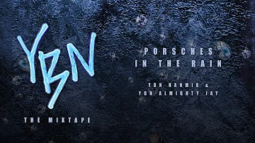 YBN Nahmir & YBN Almighty Jay - Porsches In The Rain [Official Audio]