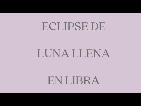 ECLIPSE DE LUNA LLENA EN LIBRA 25/03/2024 - YouTube