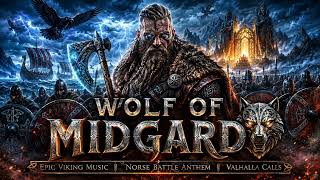 WOLF OF MIDGARD 🐺 | Epic Viking Music | Norse Battle Anthem | Valhalla Calls