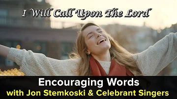 I Will Call Upon The Lord! // Encouraging Words with Jon Stemkoski (#94)