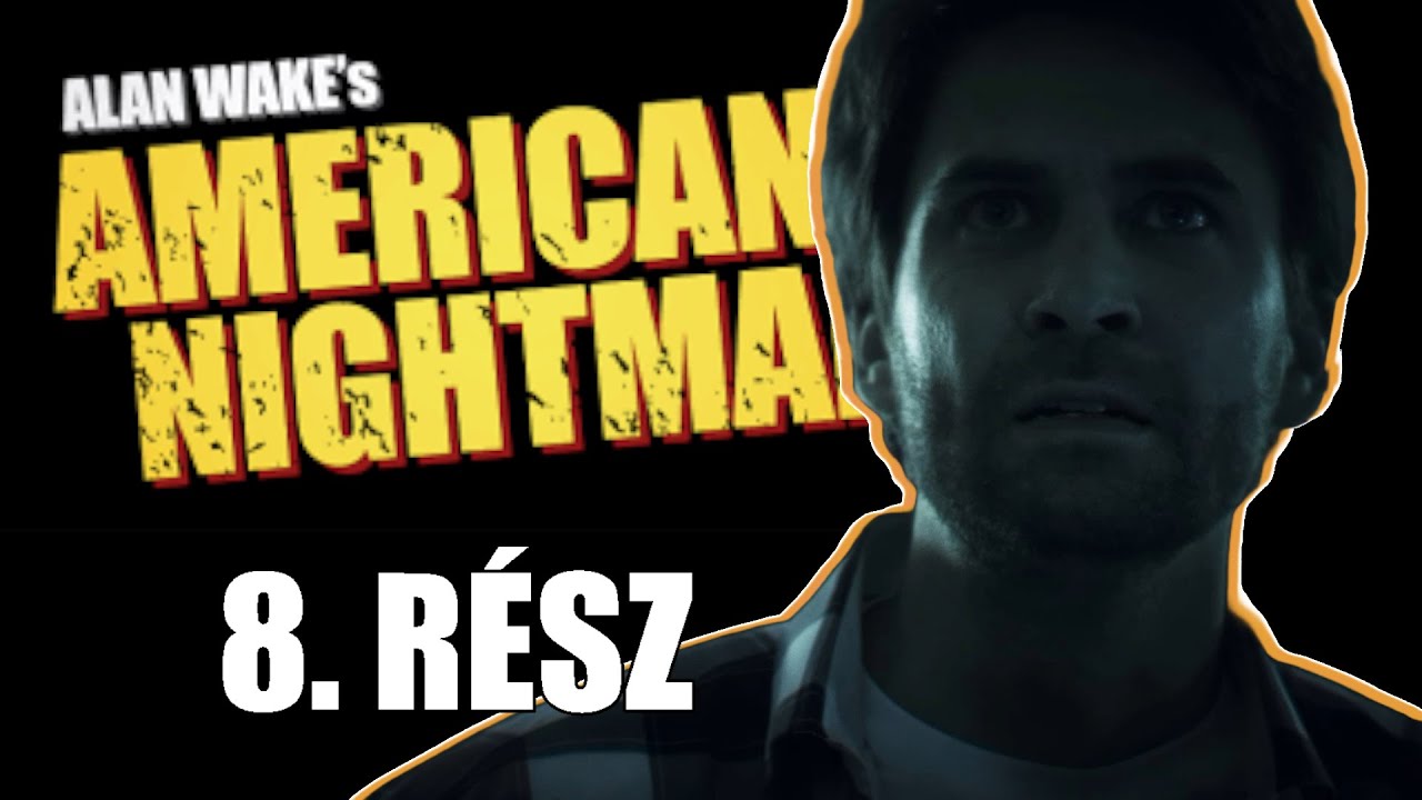 Alan Wake's American Nightmare végigjátszás magyar kommentárral és