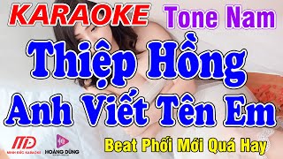 Thiệp Hồng Anh Viết Tên Em Karaoke Nhạc Sống Tone Nam Beat Phối Mới