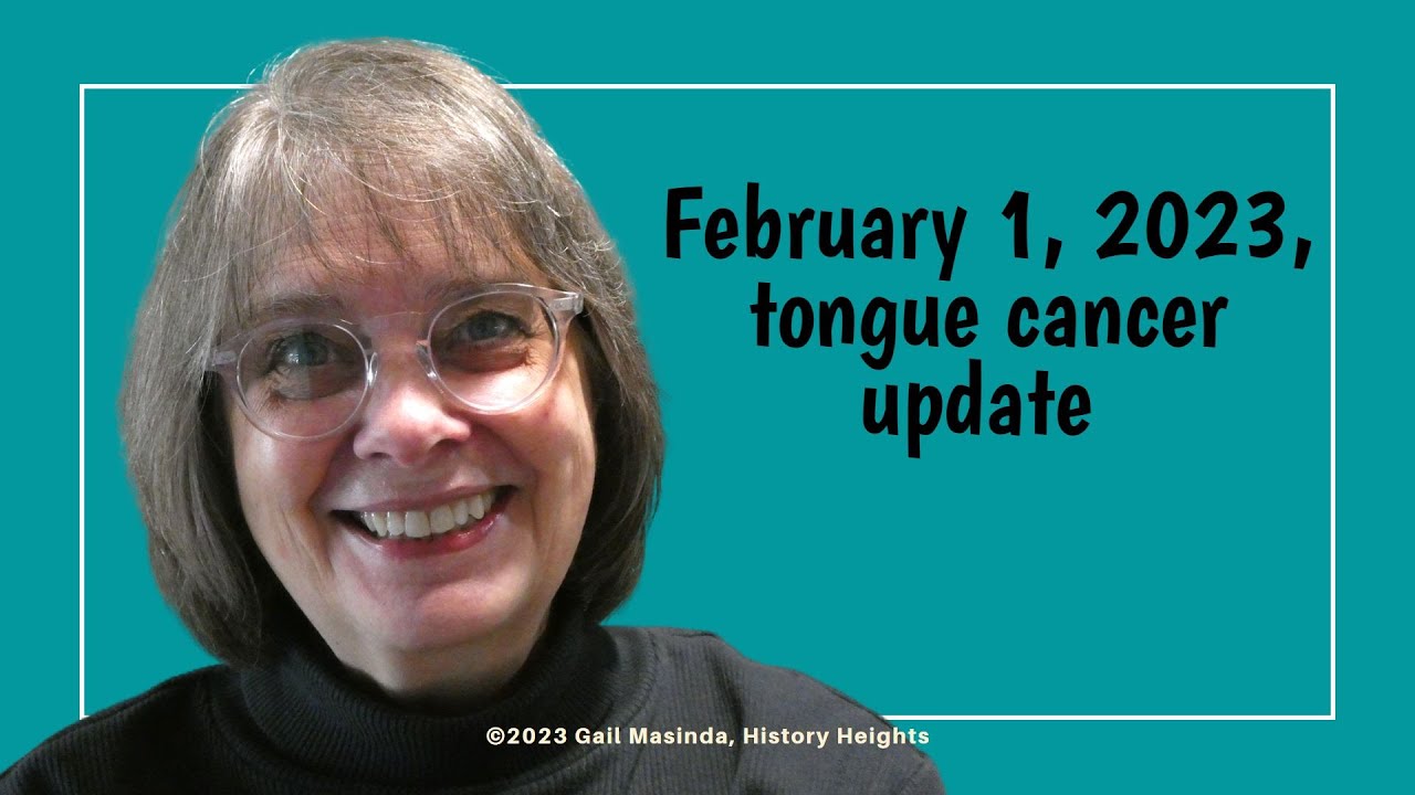 Feb 1 2023 Tongue Cancer update YouTube