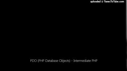 PDO (PHP Database Objects) - Intermediate PHP