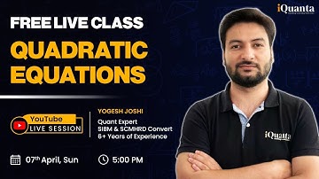 CAT Quadratic Equations | Algebra for CAT 2024 | Free Class | CAT Quantitative Aptitude