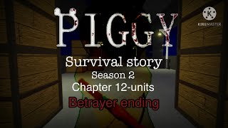 Piggy Survival story season 2 chapter 12 Units Betrayer ending | Piggy Build Mode