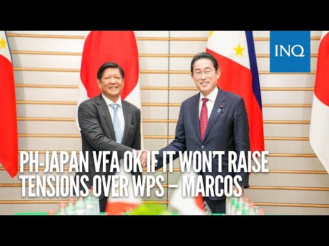 PH-Japan VFA OK if it won’t raise tensions over WPS – Marcos