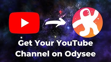 Get Your YouTube Channel On Odysee