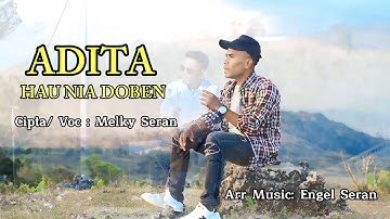 MUSIK FOUN TIMOR LESTE 2025   || ADITA HAU NIA DOBEN || OFFICIAL || MELKY SERAN 