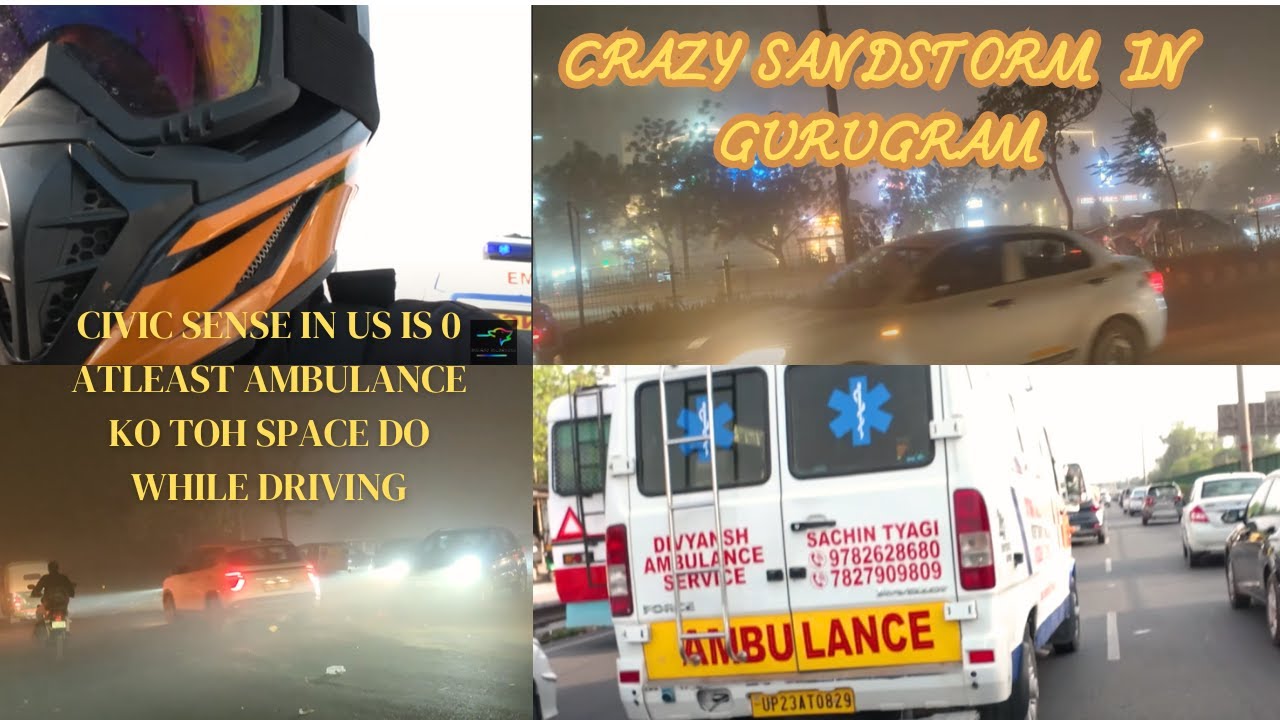 CRAZY SAND STORM IN GURUGRAM + CIVIC SENSE HONA CHAHIYE AUR SIKHNA HOGA HUM SAB KO!!!