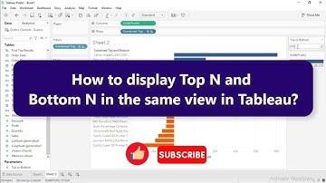 How to display Top N and Bottom N in the same view in Tableau?