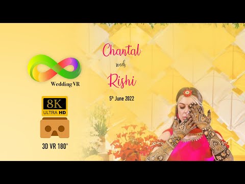 Rishi weds Chantal | Wedding VR180° Film | Re-live your wedding virtually
