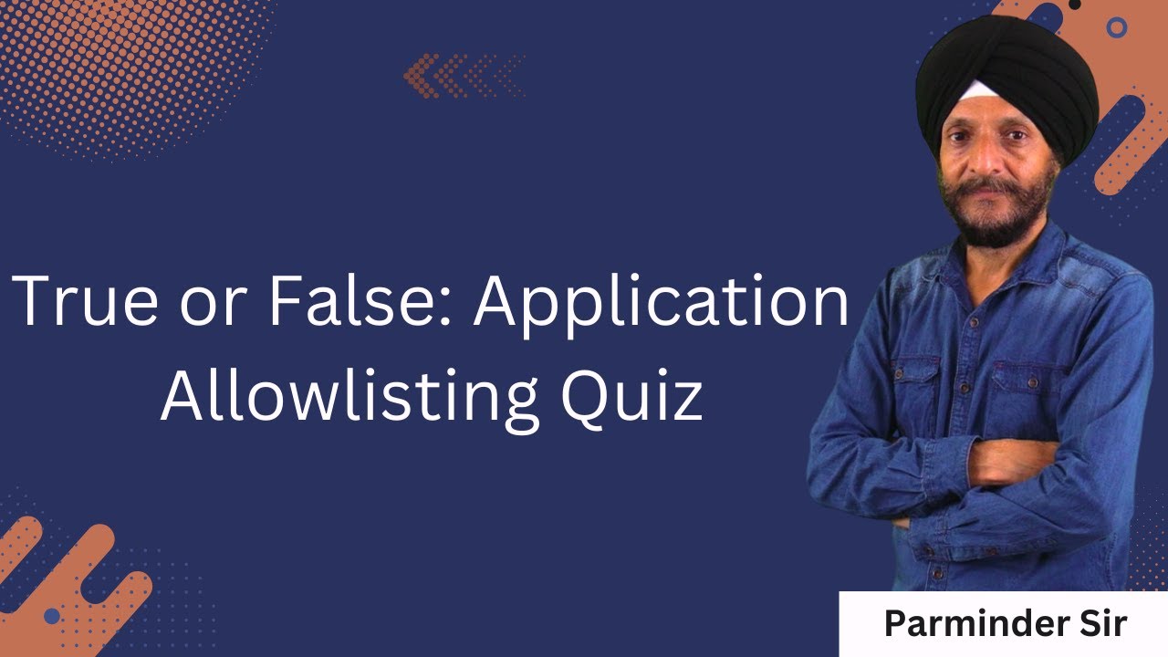 True or False: Application Allowlisting Quiz - YouTube