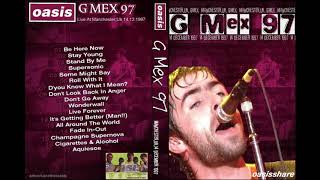 Oasis - Live at G-MEX Arena, Manchester 12/14/1997 - FM Remaster (RARE!) [Lossless HD FLAC Rip]