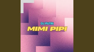 Mimi Pipi