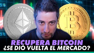 ¡Se DIÓ VUELTA el MERCADO! ¿Sube BITCOIN?