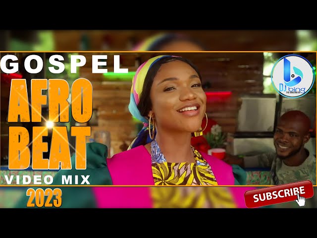 Gospel Afrobeat Video Mix 2023_DJ Bing [The Kingdom Boy] Ft. Ada, Limoblaze, Gil, Chinwo, Edwards... class=