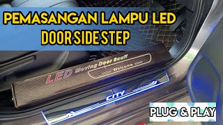 HONDA CITY LED DOOR STEP | Hanya Plug&Play je