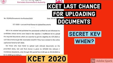 KCET UPLOADING DOCUMENTS LAST CHANCE!!|2020| SCRET KEY WHEN??