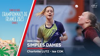 Charlotte LUTZ vs Isa COK  | DEMI-FINALE | FRANCE 2023