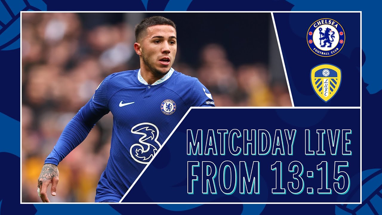 Chelsea vs Leeds All The Build-Up LIVE Matchday Live Premier League