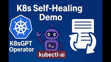 How to Build a Self-Healing Kubernetes Cluster with K8sGPT and Kubectl-ai
