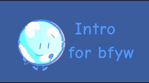 BFYW V1 intro.