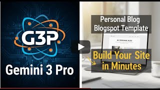 Information Gemini 3 Pro Personal Blog Blogspot Template Prompt – Build Your Site in Minutes Guide