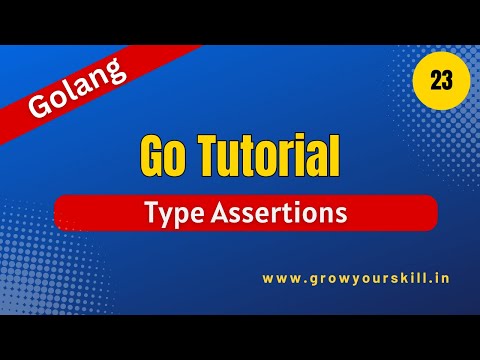 Unlocking the Magic of Type Assertions in Go!| Golang Tutorial | Learn and Grow