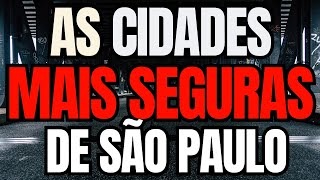 10 CIDADES MAIS SEGURAS PARA MORAR NO ESTADO DE SÃO PAULO!