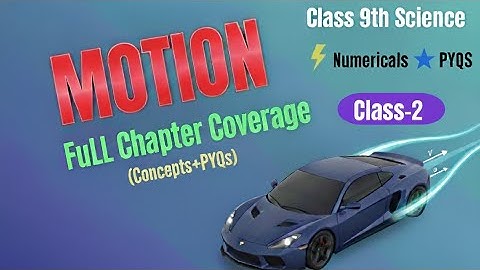 ​"MOTION in 1 Shot || FULL Chapter Coverage (Concepts+PYQs) || Class-9th Science"