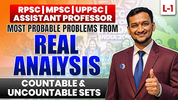 Countable & Uncountable Sets | Real Analysis | Assistant Professor | L-1 | IFAS