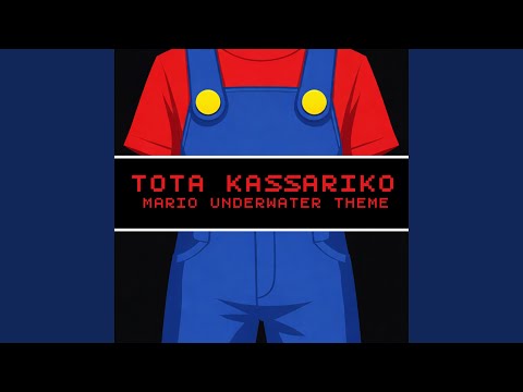 Tota Kassariko - Mario Underwater Theme