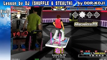 [DDR A] Lesson by DJ [SHUFFLE & STEALTH] 999,920 PFC by DDR-KOJI