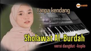 Sholawat Al Burdah || tanpa kendang || Dangdut~koplo~jaranan