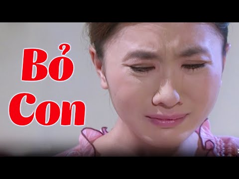 Phim Việt Nam Hay Nhất 2023 | BỎ CON Full HD | Phim Lẻ Tình Cảm Việt Nam Mới Nhất 2023 mới 2023 Phim Việt Nam Hay Nhất 2023 | BỎ CON Full HD | Phim Lẻ Tình Cảm Việt Nam Mới Nhất 2023 mới 2023