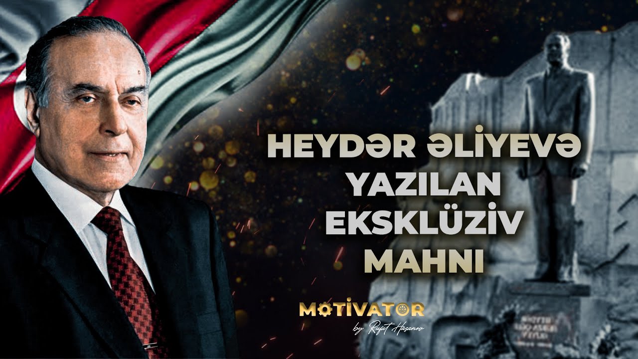 Ulu öndər Heydər Əliyevə həsr edilmiş eksklüziv mahnı !